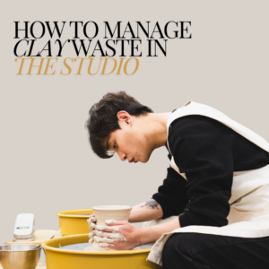How to manage clay waste in the pottery studio 